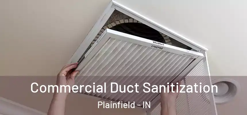  Commercial Duct Sanitization Plainfield - IN
