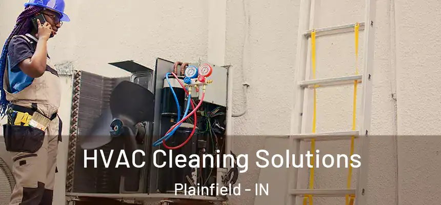  HVAC Cleaning Solutions Plainfield - IN