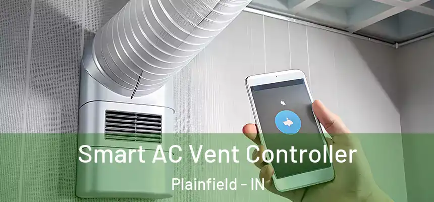  Smart AC Vent Controller Plainfield - IN